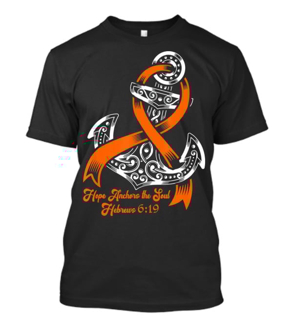 Hope Anchors The Soul Hebrews 6:19 Kidney Cancer Awareness Anchor T-Shirt