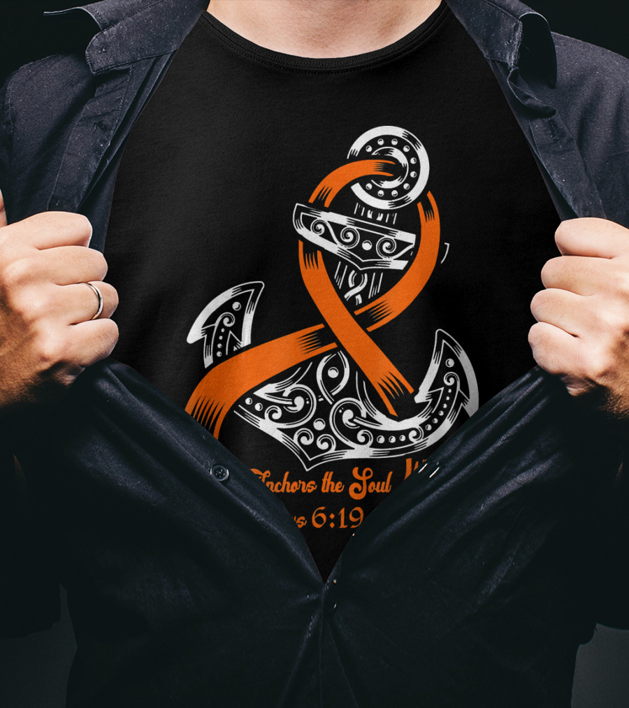 Hope Anchors The Soul Hebrews 6:19 Kidney Cancer Awareness Anchor T-Shirt