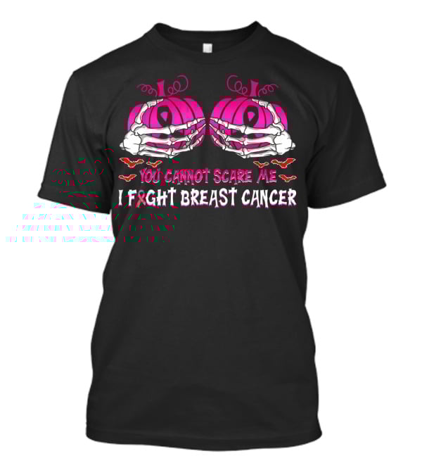 You Cannot Scare Me I Fight Breast Cancer Pink Pumpkins Skeleton Hands T-Shirt