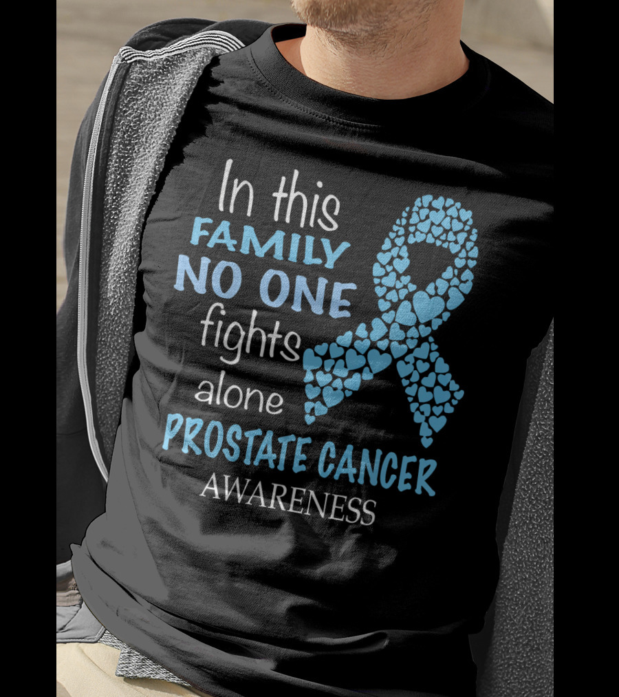 In This Family No One Fights Alone Prostate Cancer Awareness T-Shirt