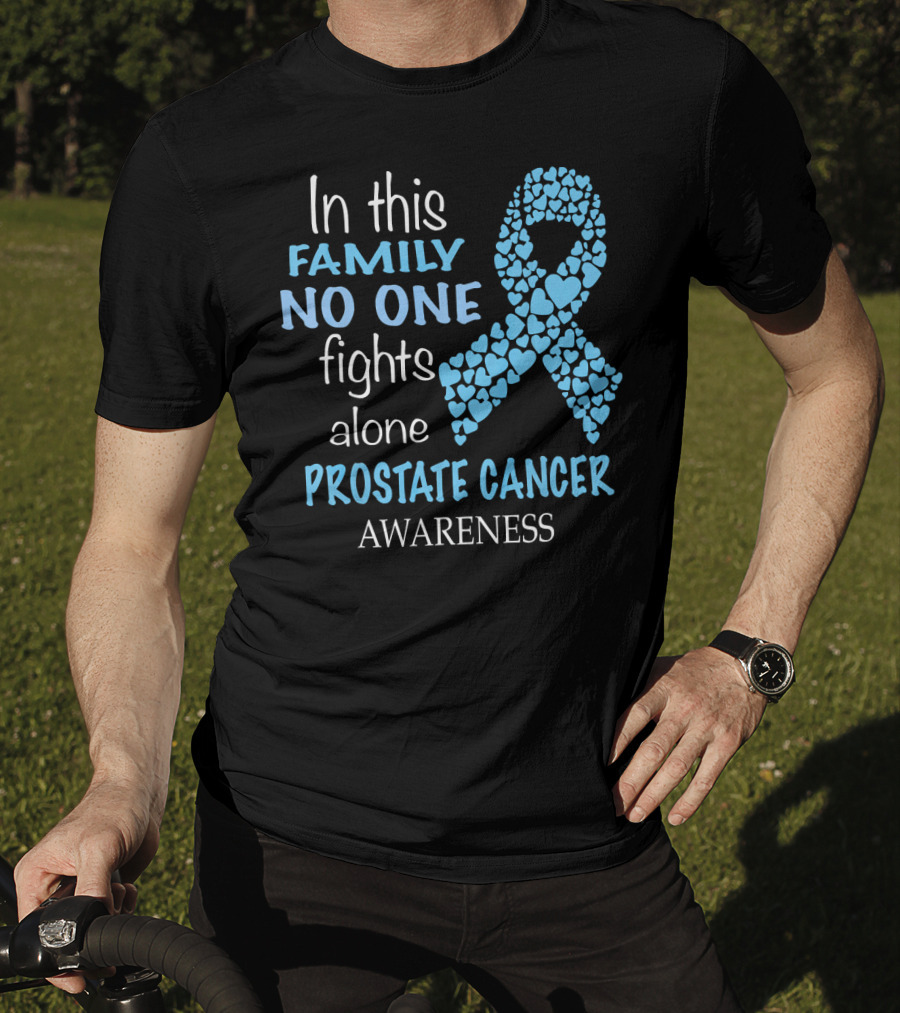 In This Family No One Fights Alone Prostate Cancer Awareness T-Shirt