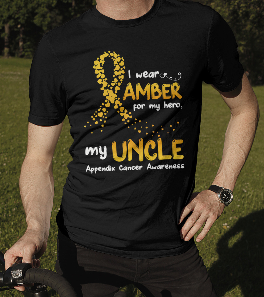 I Wear Amber For My Hero My Uncle Appendix Cancer Awareness T-Shirt