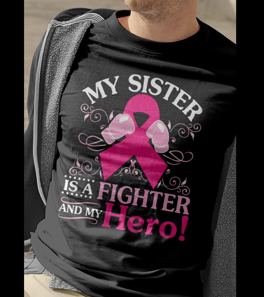 My Sister Is A Fighter And My Hero Pink Ribbon Boxing Gloves T-Shirt