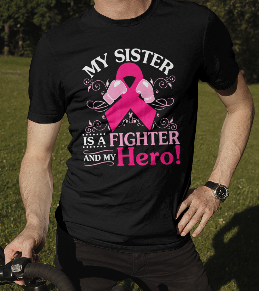 My Sister Is A Fighter And My Hero Pink Ribbon Boxing Gloves T-Shirt