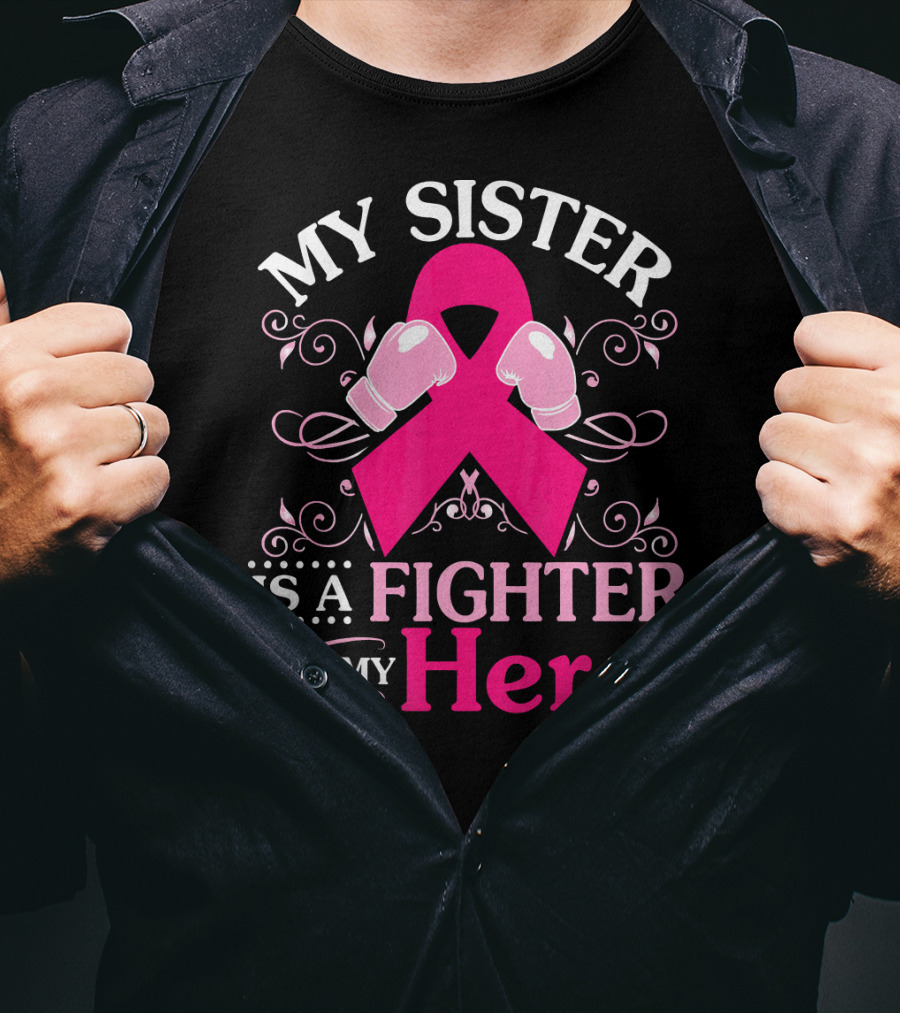 My Sister Is A Fighter And My Hero Pink Ribbon Boxing Gloves T-Shirt