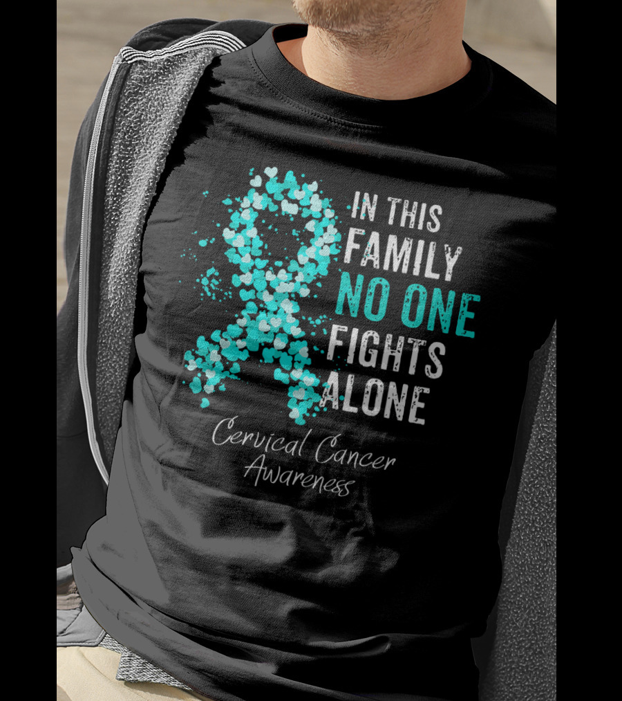 In This Family No One Fights Alone Cervical Cancer Awareness T-Shirt