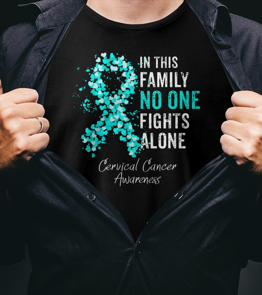 In This Family No One Fights Alone Cervical Cancer Awareness T-Shirt