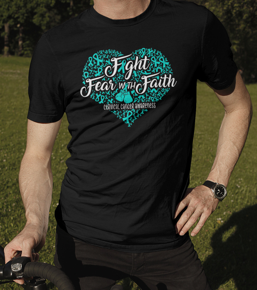 Fight Fear With Faith Cervical Cancer Awareness T-Shirt
