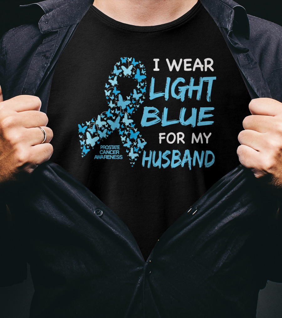 I Wear Light Blue For My Husband Prostate Cancer Awareness T-Shirt