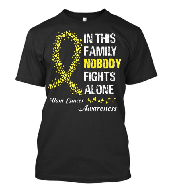 In This Family Nobody Fights Alone Bone Cancer Awareness T-Shirt