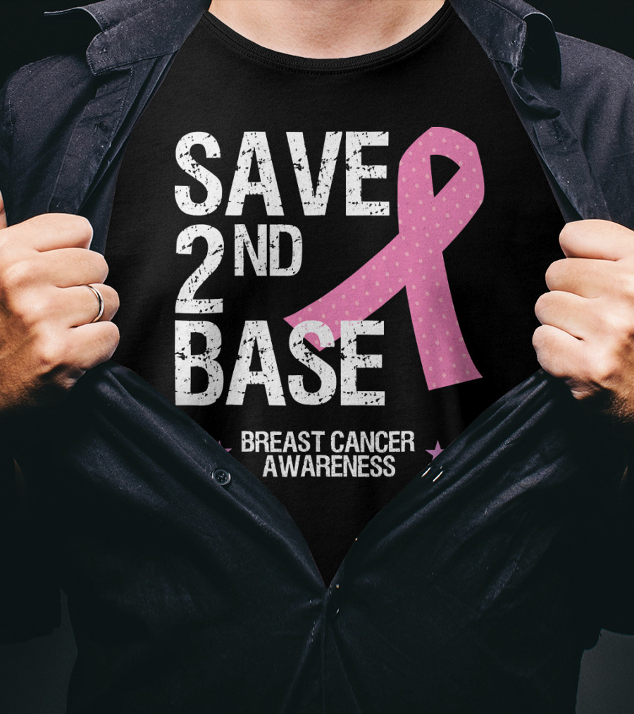 Save 2nd Base Breast Cancer Awareness Pink T-Shirt