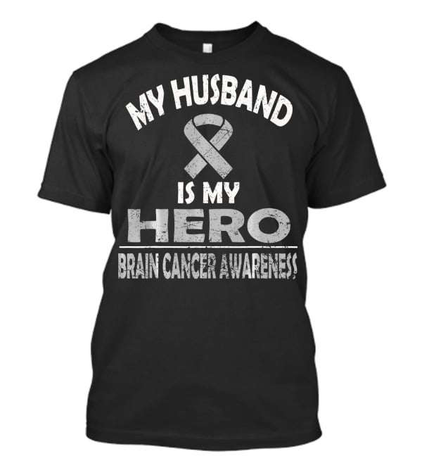 My Husband Is My Hero Brain Cancer Awareness T-Shirt