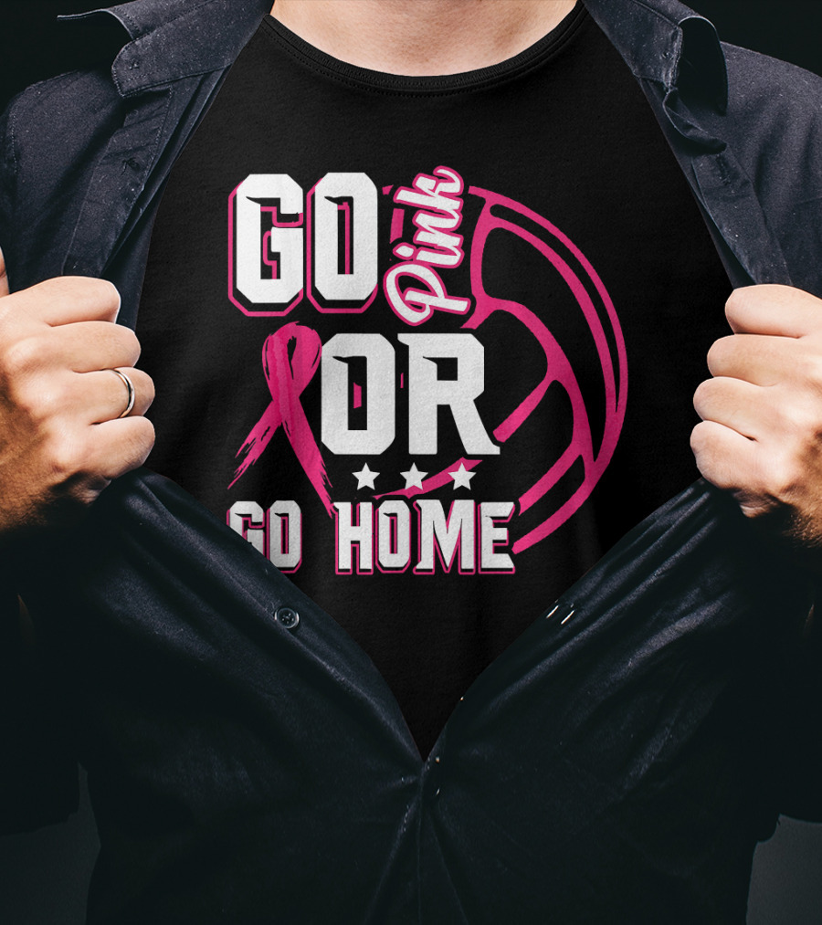 Go Pink Or Go Home Breast Cancer Volleyball T-Shirt