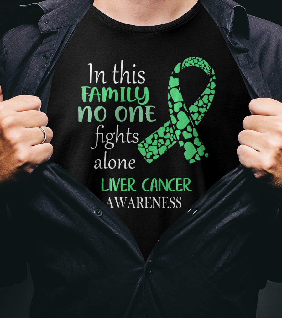 In This Family No One Fights Alone Liver Cancer Awareness T-Shirt