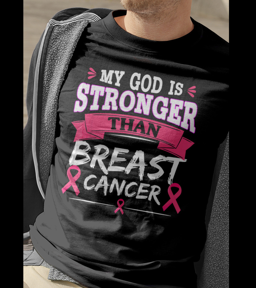 My God Is Stronger Than Breast Cancer T-Shirt