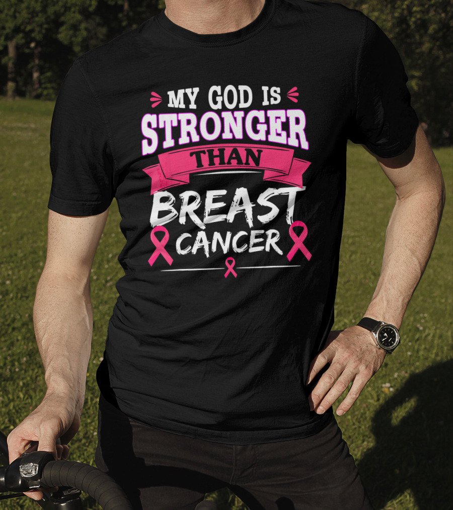 My God Is Stronger Than Breast Cancer T-Shirt