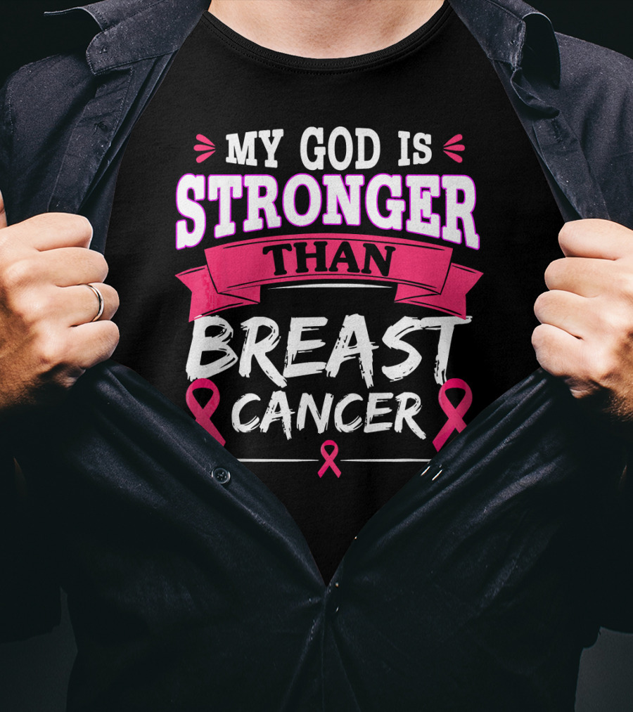 My God Is Stronger Than Breast Cancer T-Shirt