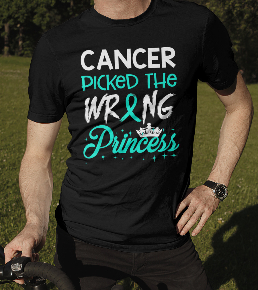 Cancer Picked The Wrong Princess Teal T-Shirt