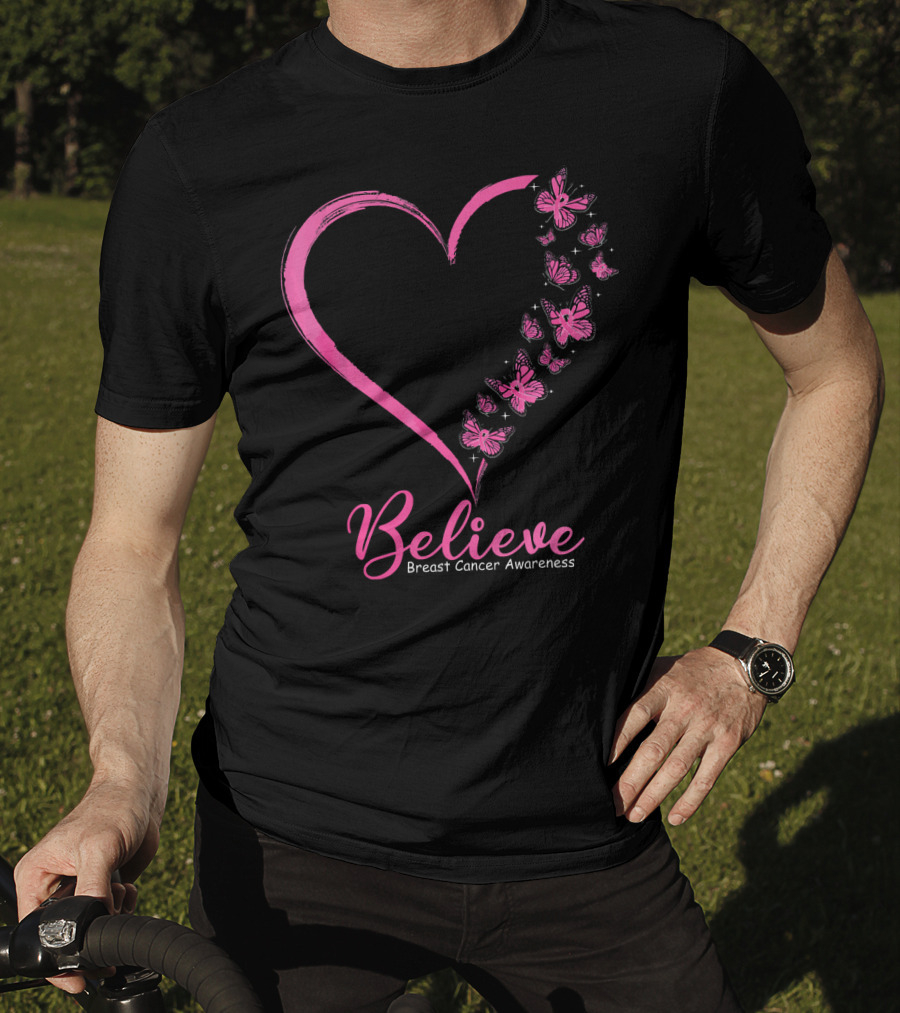 Believe Heart And Pink Butterflies Breast Cancer Awareness T-Shirt