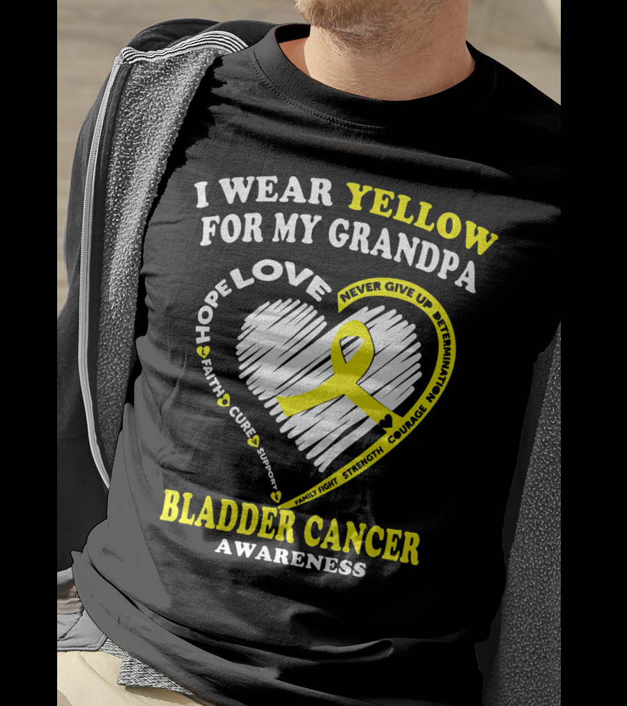 I Wear Yellow For My Grandpa Bladder Cancer Awareness Hope Love Courage T-Shirt