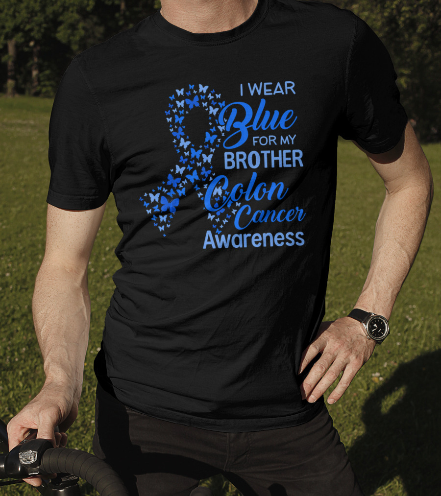 I Wear Blue For My Brother Colon Cancer Awareness T-Shirt