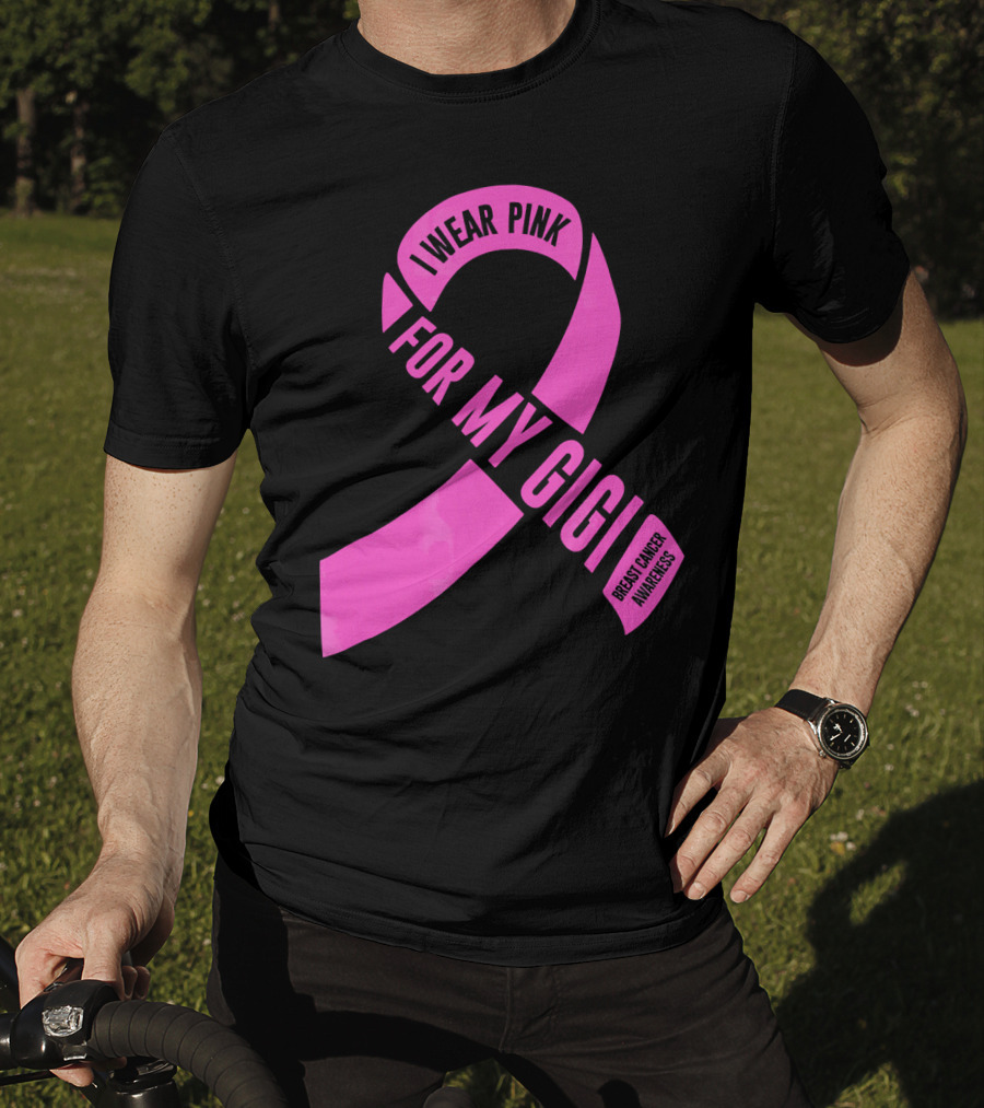 I Wear Pink For My Gigi Breast Cancer Awareness T-Shirt