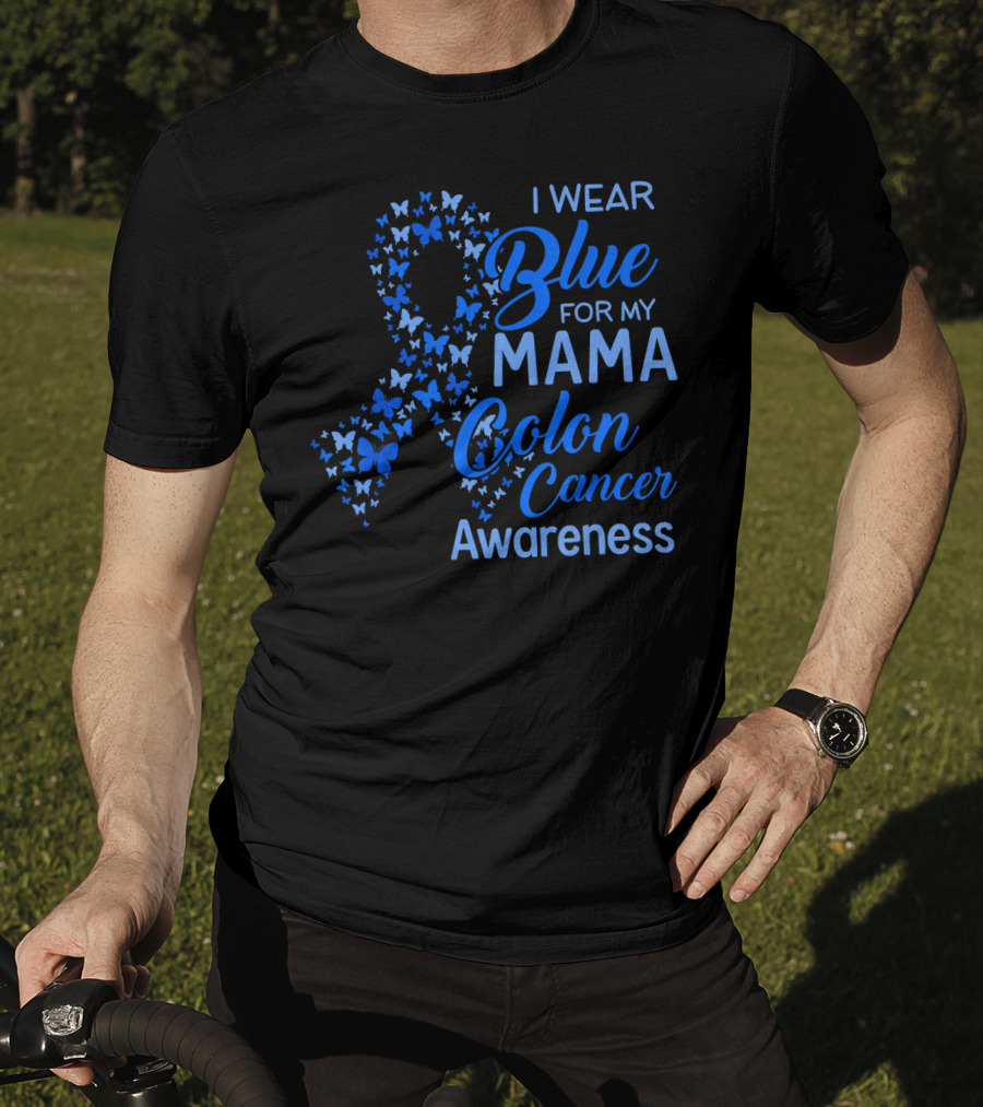 I Wear Blue For My Mama Colon Cancer Awareness T-Shirt