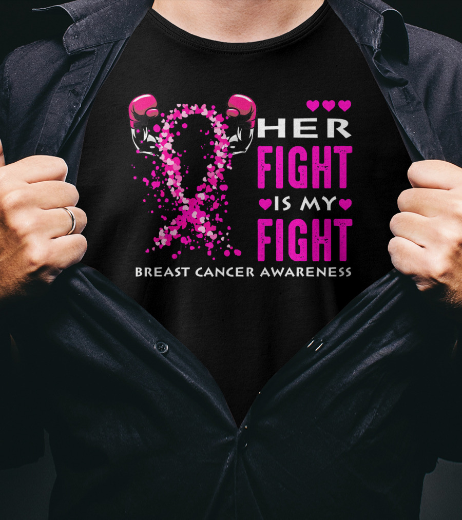 Her Fight Is My Fight Breast Cancer Awareness Boxing Gloves Hearts T-Shirt