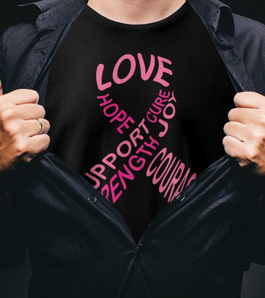 Breast Cancer Awareness Love Hope Cure Joy Support Strength Courage T-Shirt