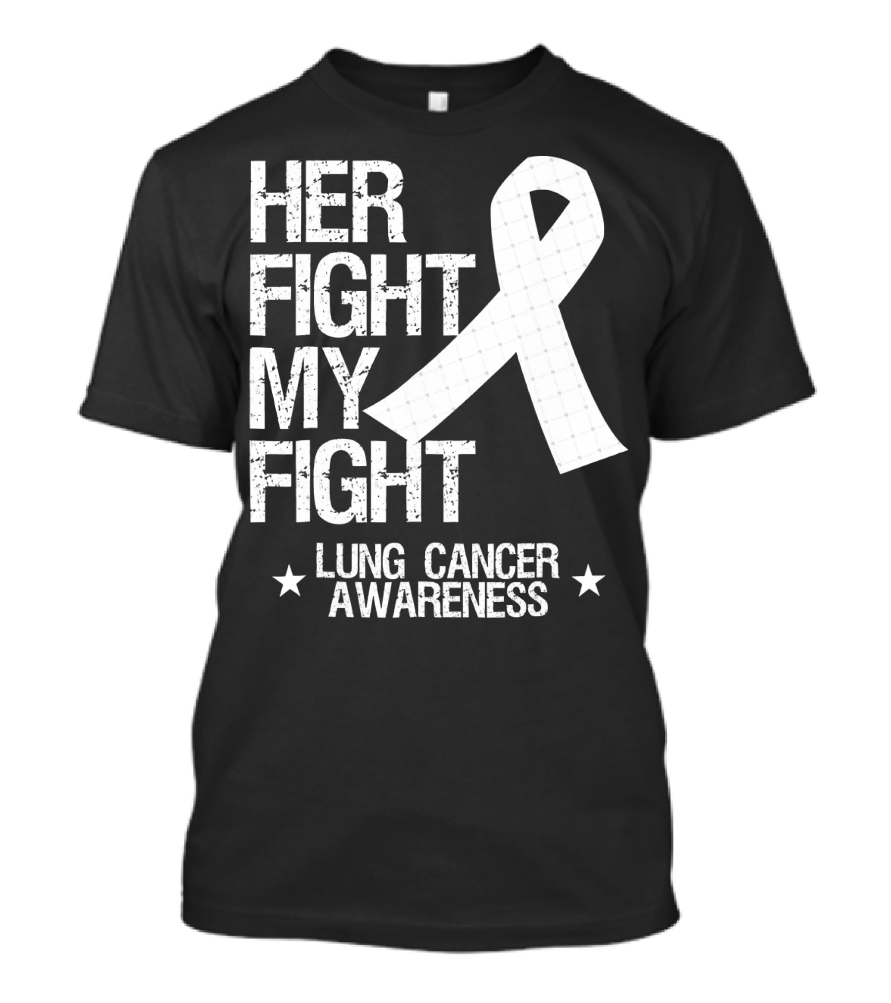 Her Fight My Fight Lung Cancer Awareness White T-Shirt