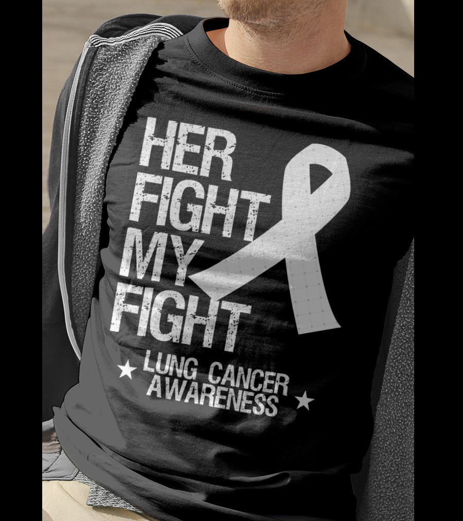 Her Fight My Fight Lung Cancer Awareness White T-Shirt