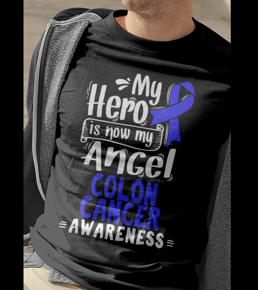 My Hero Is Now My Angel Colon Cancer Awareness T-Shirt
