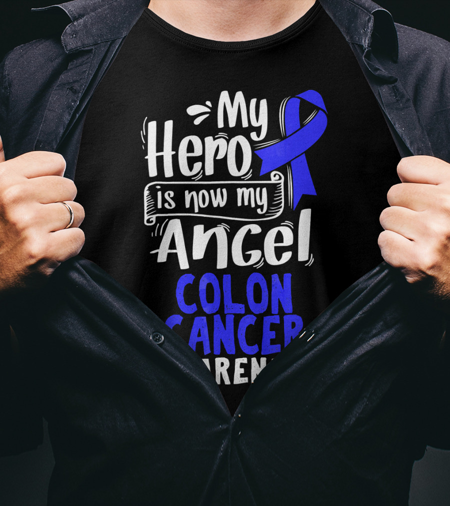 My Hero Is Now My Angel Colon Cancer Awareness T-Shirt