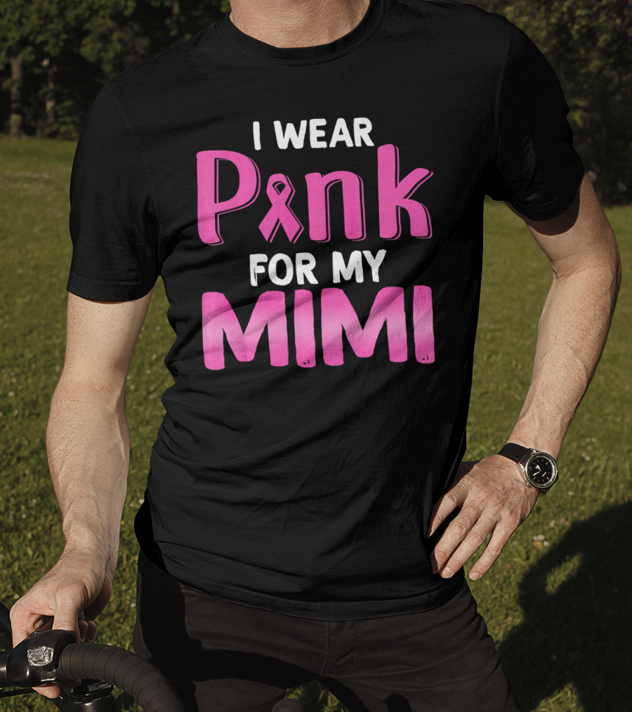I Wear Pink Ribbon For My Mimi T-Shirt