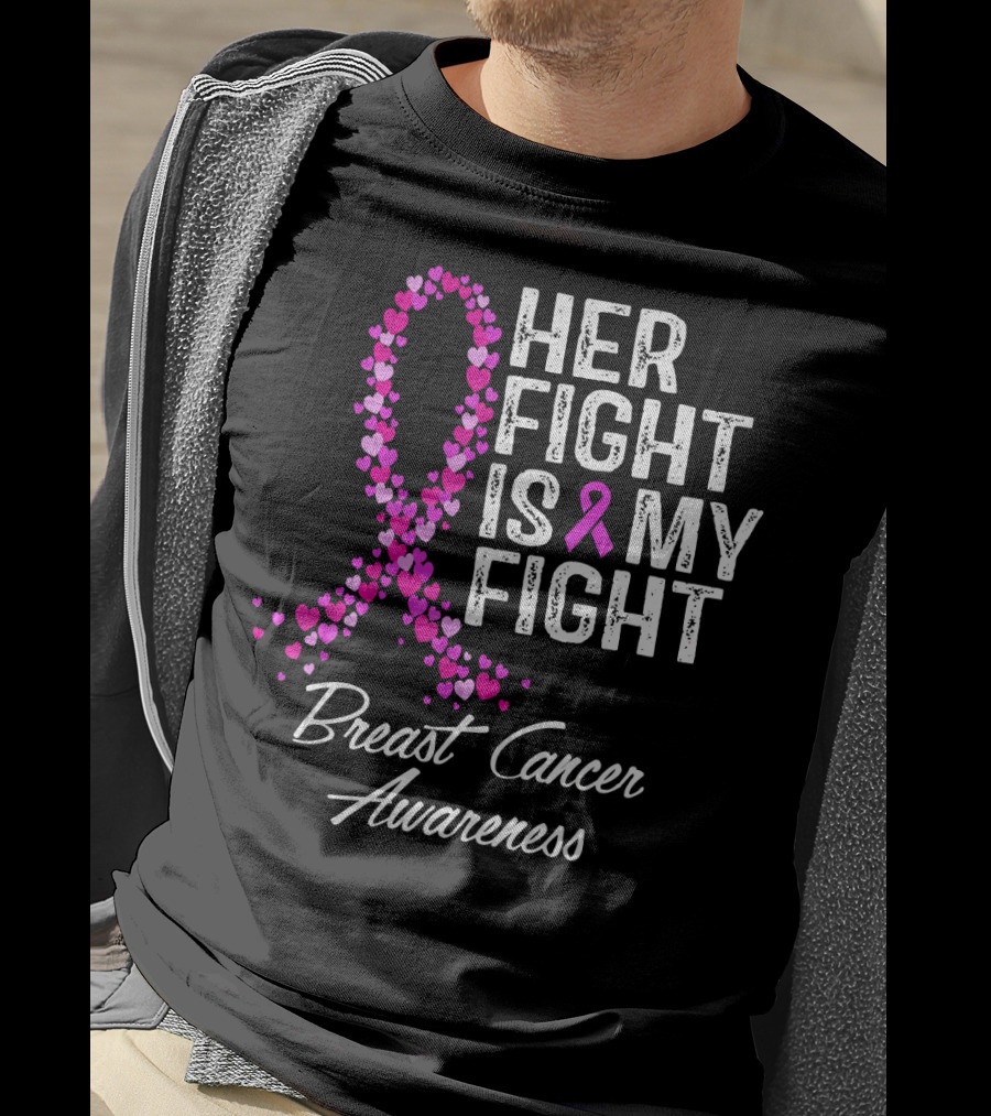 Her Fight Is My Fight Breast Cancer Awareness T-Shirt