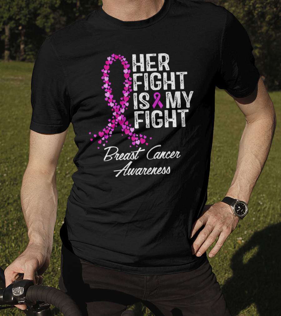 Her Fight Is My Fight Breast Cancer Awareness T-Shirt