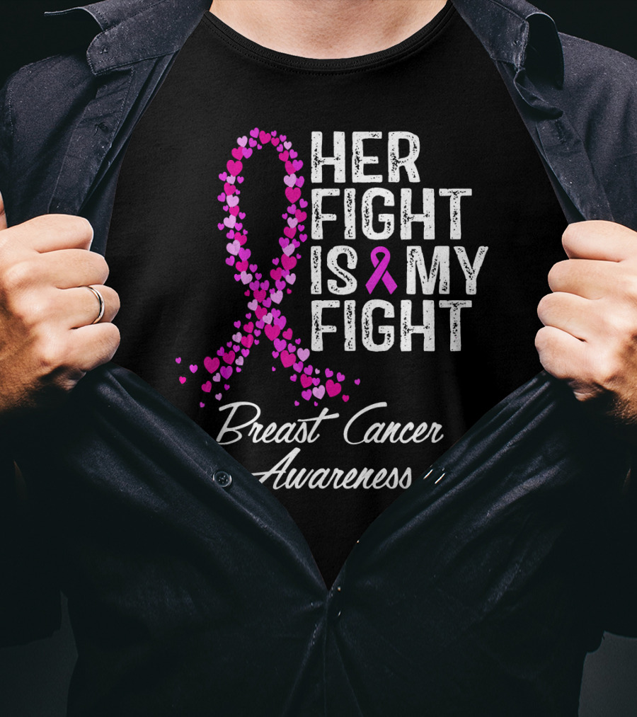 Her Fight Is My Fight Breast Cancer Awareness T-Shirt