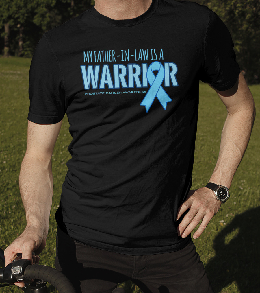 My Father-in-Law Is A Warrior Prostate Cancer Awareness T-Shirt