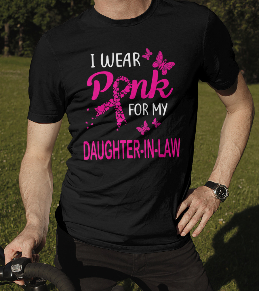 I Wear Pink For My Daughter-In-Law Breast Cancer Awareness Butterflies T-Shirt