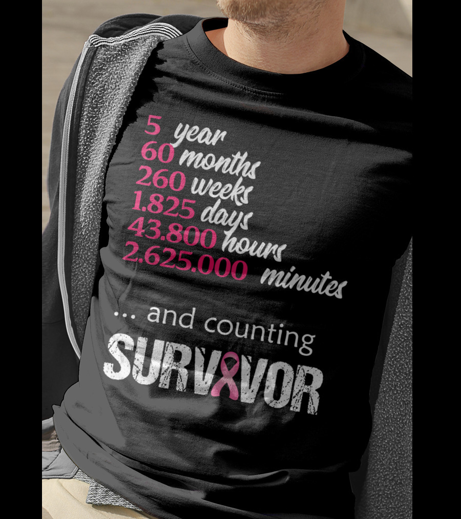 Five Year 60 Months 260 Weeks 1825 Days Survivor Breast Cancer And Counting T-Shirt