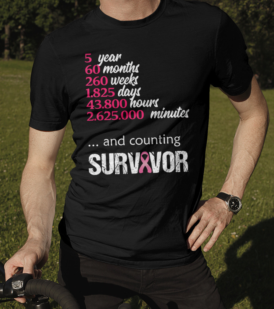 Five Year 60 Months 260 Weeks 1825 Days Survivor Breast Cancer And Counting T-Shirt