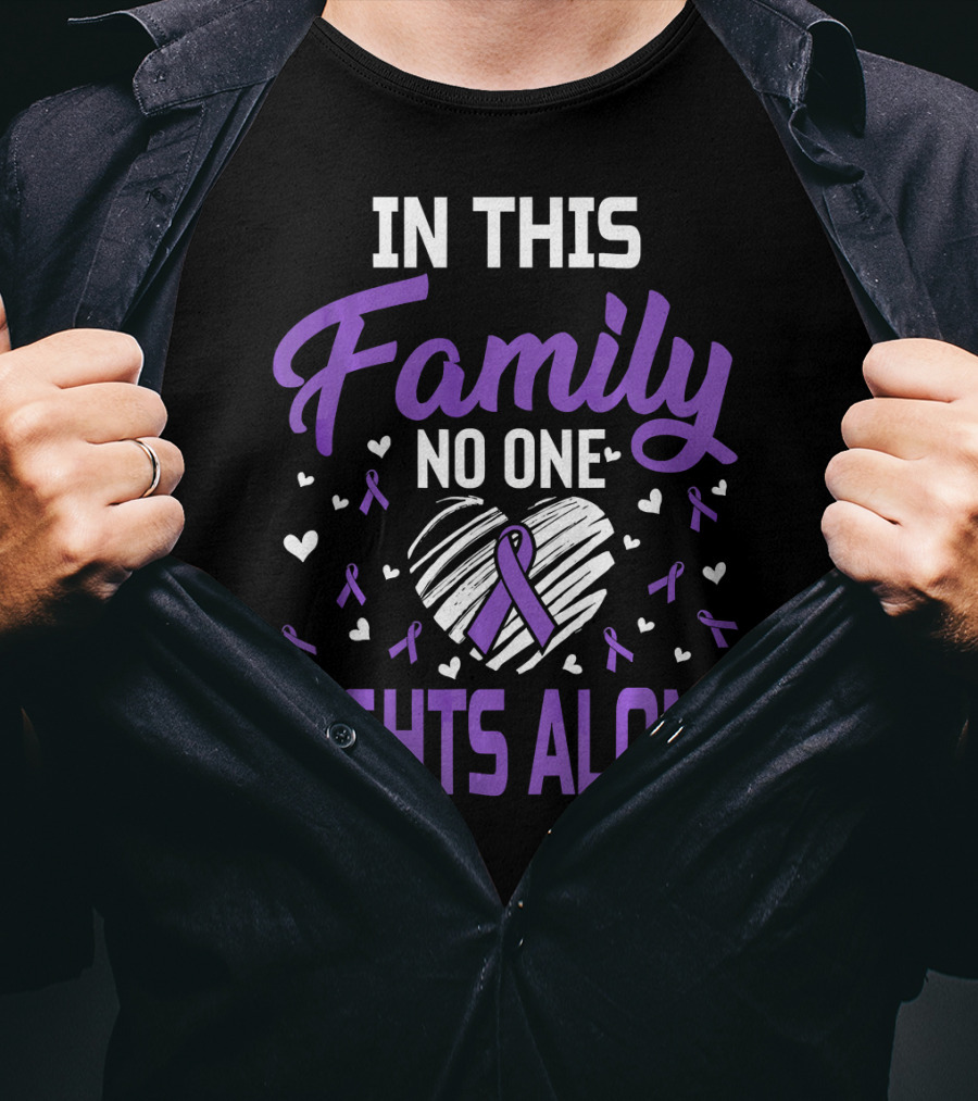 In This Family No One Fights Alone Leiomyosarcoma Cancer T-Shirt