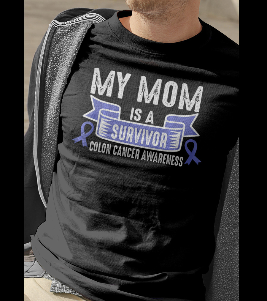 My Mom Is A Survivor Colon Cancer Awareness Blue T-Shirt