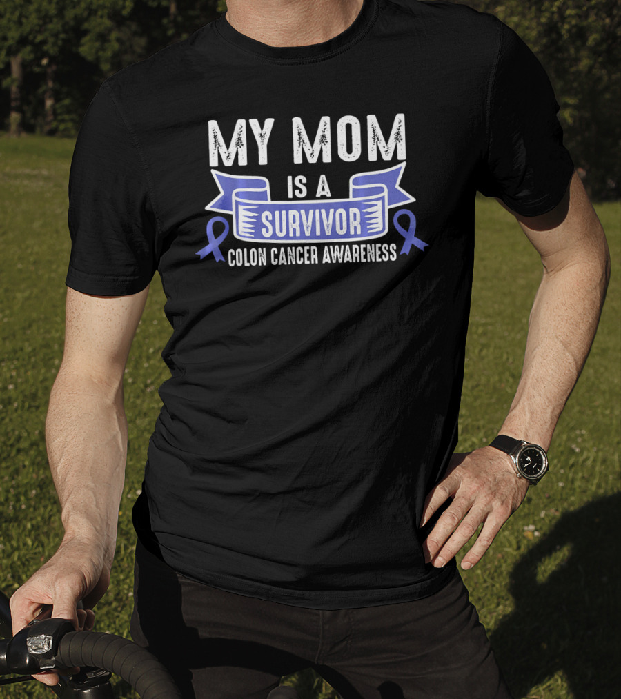 My Mom Is A Survivor Colon Cancer Awareness Blue T-Shirt