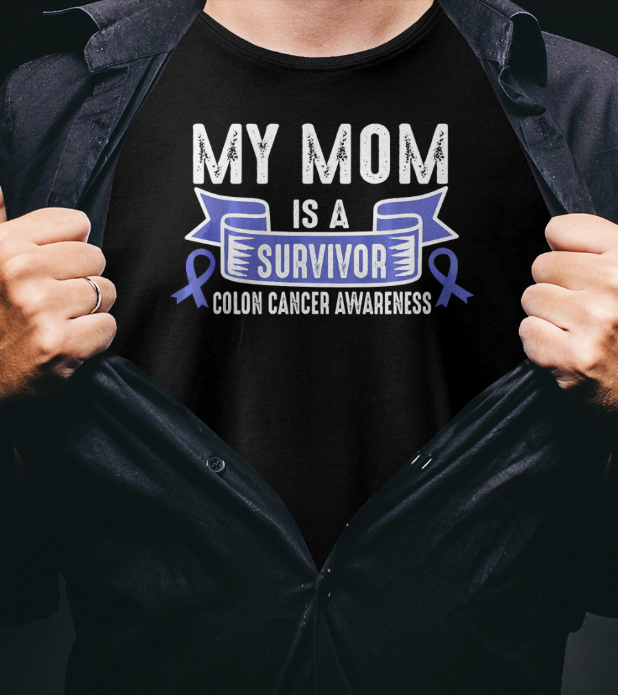 My Mom Is A Survivor Colon Cancer Awareness Blue T-Shirt