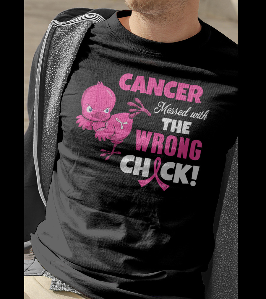Cancer Messed With The Wrong Chick T-Shirt