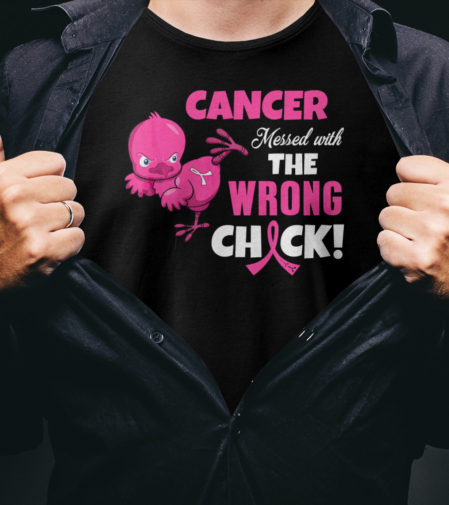Cancer Messed With The Wrong Chick T-Shirt