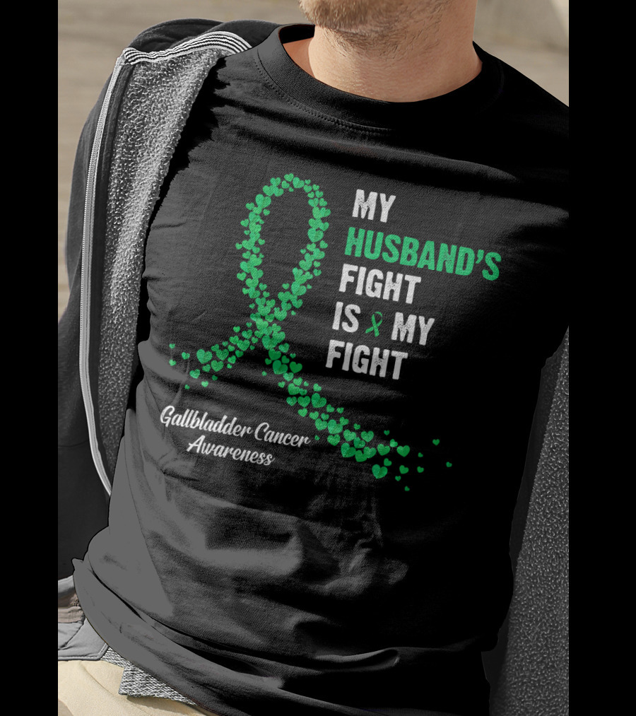 My Husband's Fight Is My Fight Gallbladder Cancer Awareness T-Shirt