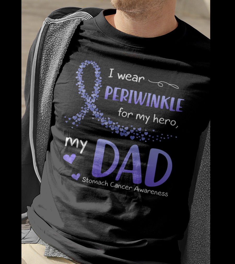 I Wear Periwinkle For My Hero My Dad Stomach Cancer Awareness T-Shirt