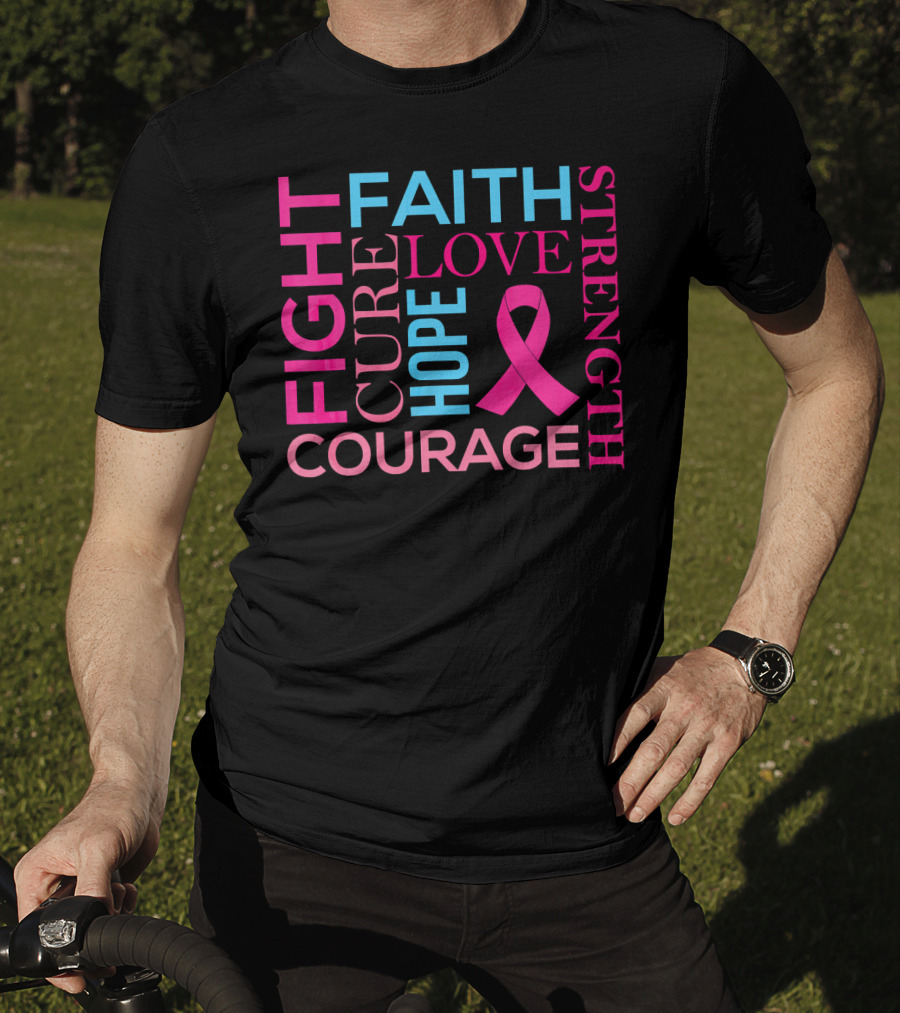 Fight Faith Cure Courage Love Hope Strength Breast Cancer Awareness T-Shirt